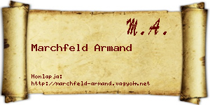Marchfeld Armand névjegykártya